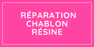 Réparation Chablon résine